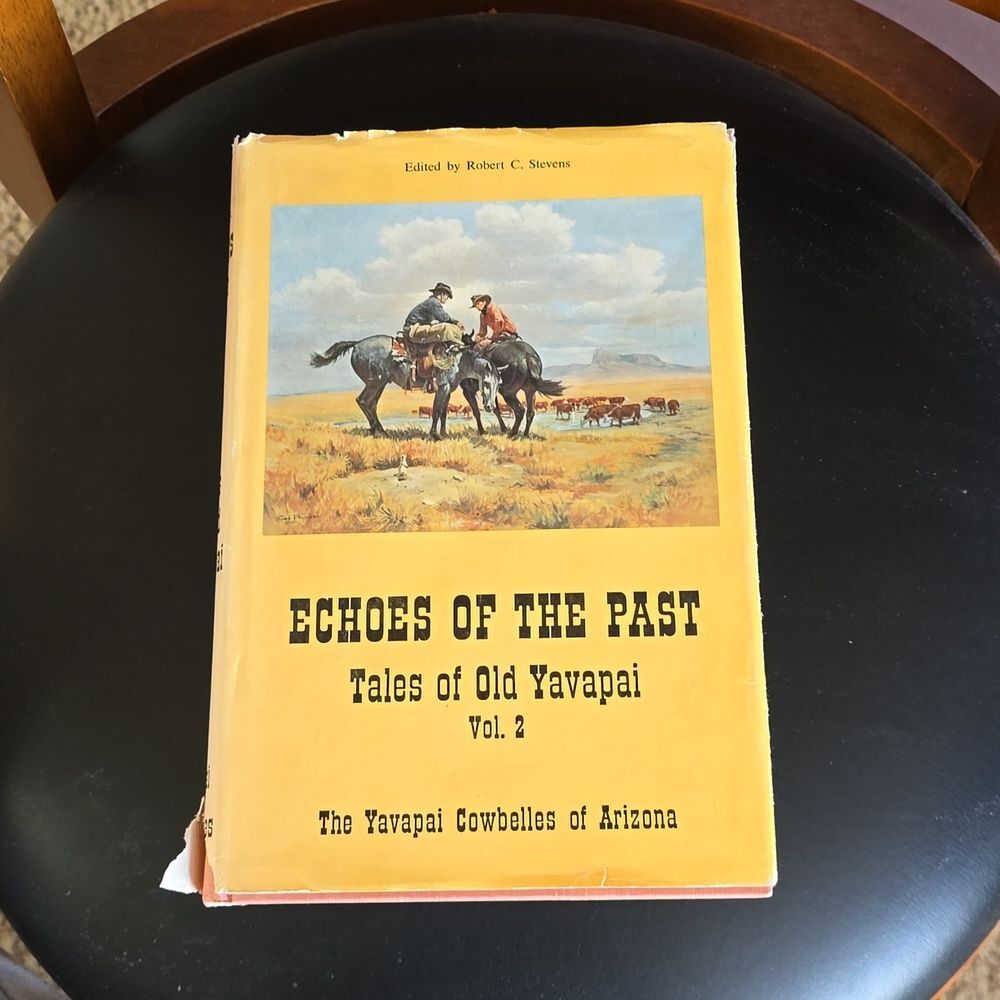 Echoes of the Past Tales of Old Yavapai Volume 2 Hardcover  1964